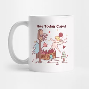 Not Today Cupid Mug